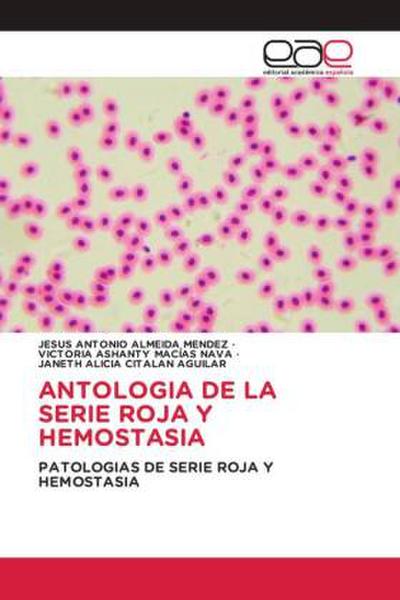 ANTOLOGIA DE LA SERIE ROJA Y HEMOSTASIA