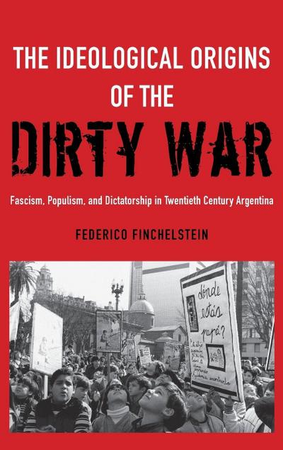 Ideological Origins of the Dirty War