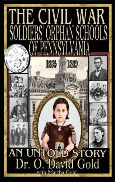 The Civil War Soldiers’ Orphan Schools of Pennsylvania 1864-1889