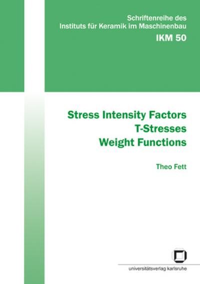 Stress Intensity Factors - T-Stresses - Weight Functions