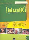 MusiX 1 (Ausgabe ab 2011) Schülerarbeitsheft 1A