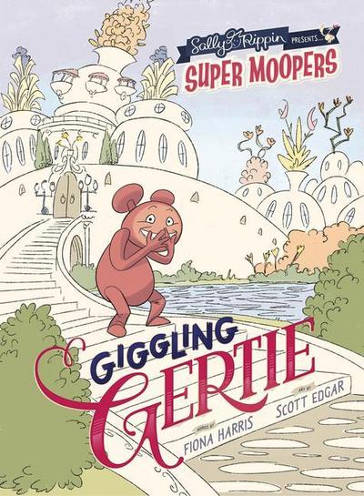 Super Moopers: Giggling Gertie