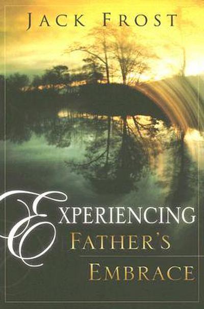 Experiencing Father’s Embrace