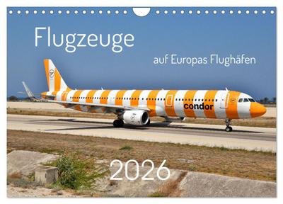 Flugzeuge auf Europas Flughäfen (Wandkalender 2026 DIN A4 quer), CALVENDO Monatskalender
