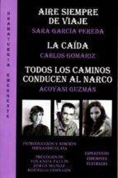 García Pereda, S: Aire siempre de viaje ; La caída ; Todos l