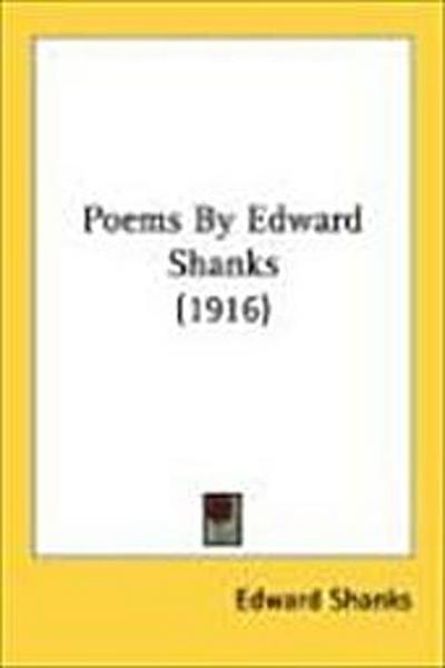 Poems By Edward Shanks (1916)