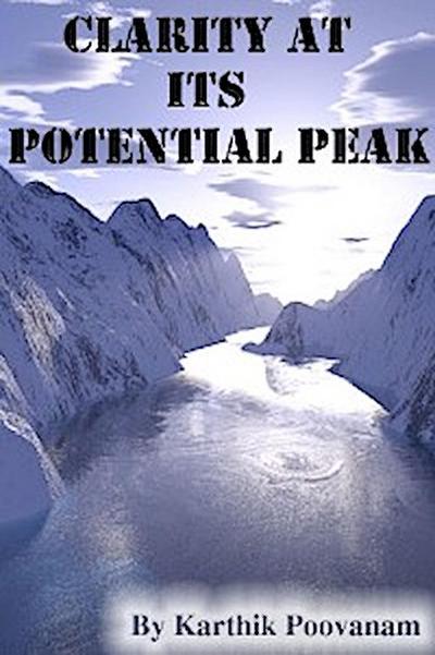 Clarity at its potential peak