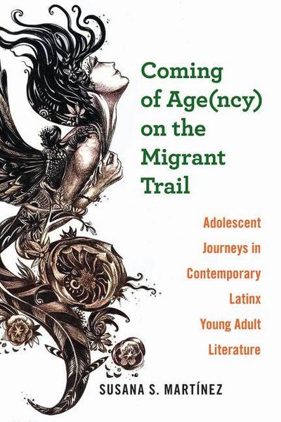 Coming of Age(ncy) on the Migrant Trail