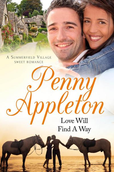 Love Will Find A Way (Summerfield Village Sweet Romance, #2)