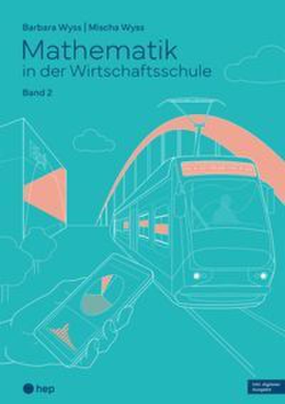 Mathematik in der Wirtschaftsschule - Band 2 (Print inkl. E-Book Edubase, Neuauflage 2026)