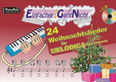 Einfacher!-Geht-Nicht: 24 Weihnachtslieder für MELODICA (mit Schlauch) mit CD
