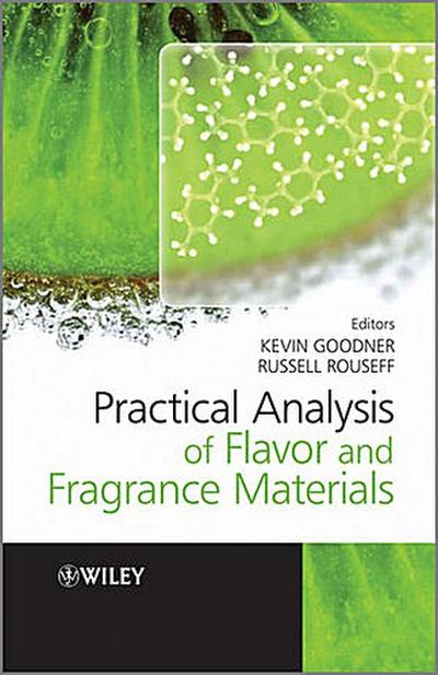 Goodner, K: Practical Analysis of Flavor and Fragrance Mater