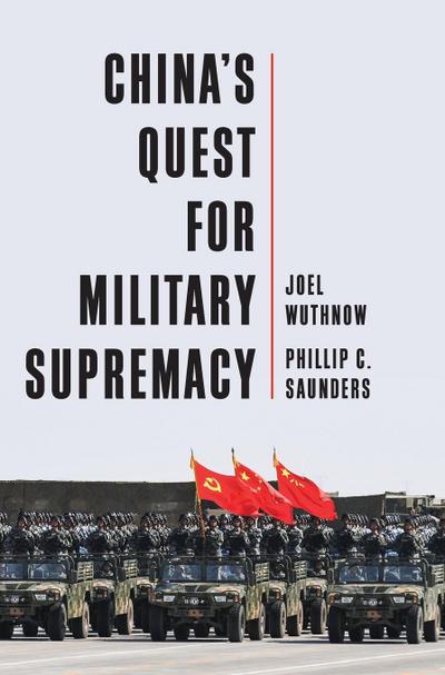 China’s Quest for Military Supremacy