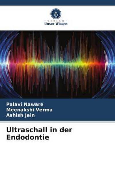 Ultraschall in der Endodontie