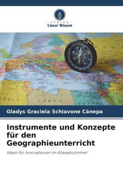 Instrumente und Konzepte für den Geographieunterricht