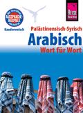 Palästinensisch-Syrisch-Arabisch - Wort für Wort: Kauderwelsch-Sprachführer von Reise Know-Ho