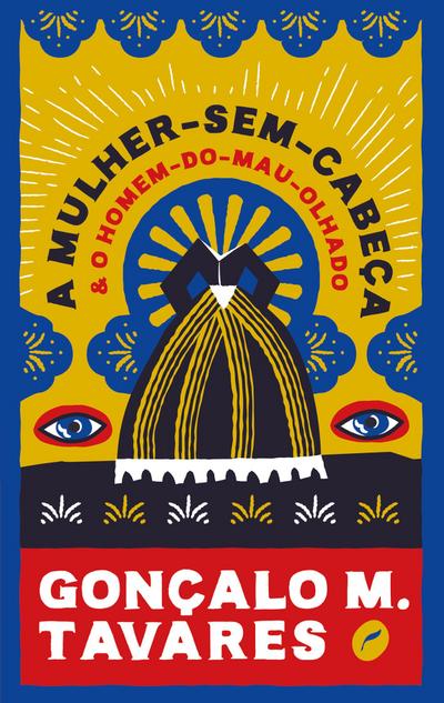 A Mulher-Sem-Cabeça e o Homem-do-Mau-Olhado