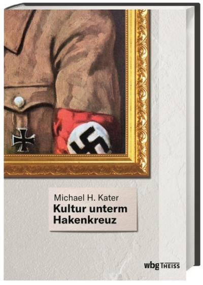 Kultur unterm Hakenkreuz