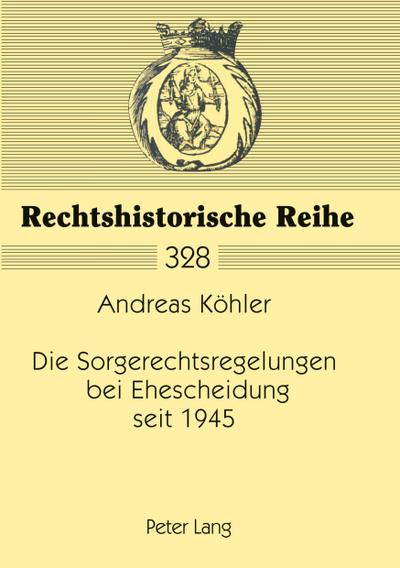 Die Sorgerechtsregelungen bei Ehescheidung seit 1945