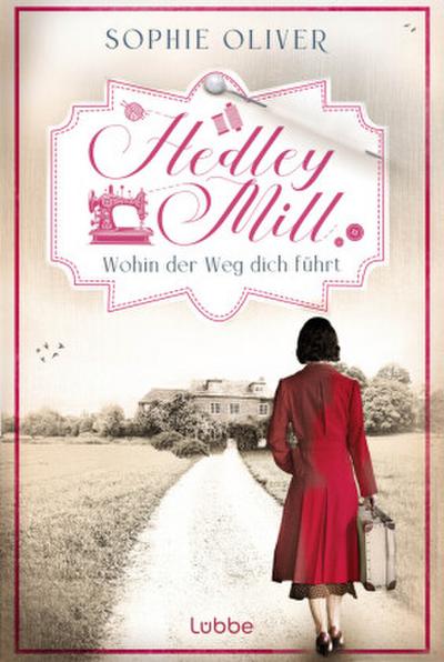 Hedley Mill - Wohin der Weg dich führt