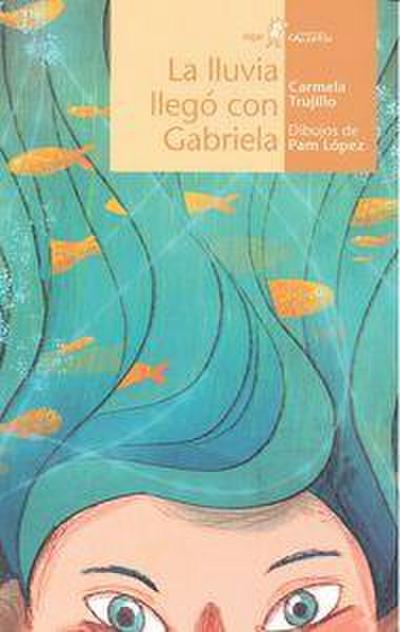 La lluvia llegó con Gabriela