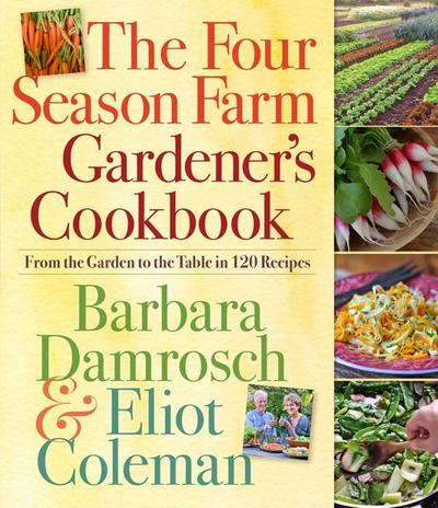 The Four Season Farm Gardener’s Cookbook