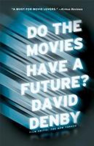 Do the Movies Have a Future?