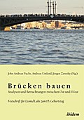 Brücken bauen - Analysen und Betrachtungen zwische