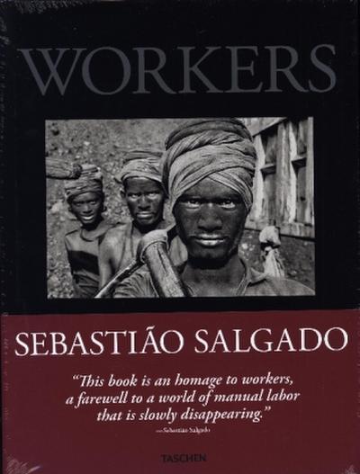 Sebastião Salgado. Workers. An Archaeology of the Industrial Age