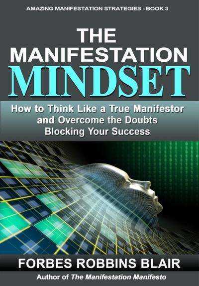 The Manifestation Mindset (Amazing Manifestation Strategies, #3)