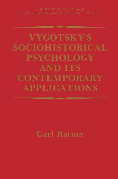 Vygotsky’s Sociohistorical Psychology and its Contemporary Applications