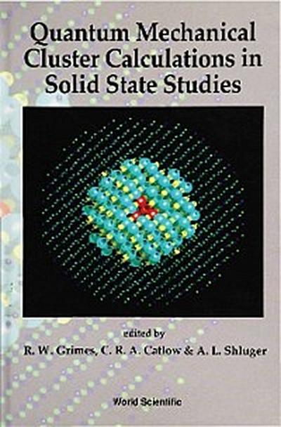 QUANTUM MECHANICAL CLUSTER CALULATIONS..