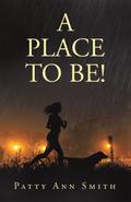 A Place to Be!