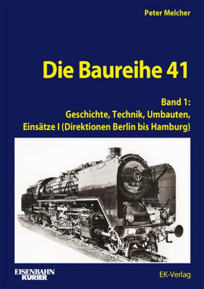 Die Baureihe 41 - Band 1