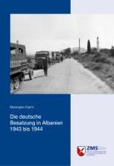 Die deutsche Besatzung in Albanien 1943 bis 1944