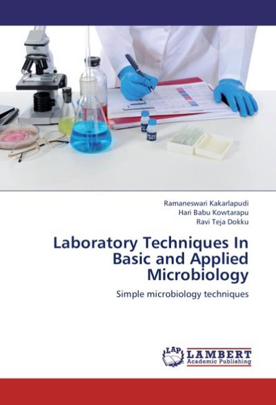 Laboratory Techniques In Basic and Applied Microbiology