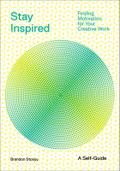 Stay Inspired: Cultivating Curiosity and Growing Your Ideas (A Self-Guide)