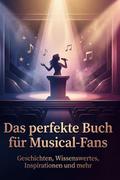 Das perfekte Buch für Musical-Fans