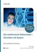 Die medizinische Doktorarbeit - Schreiben mit System von Dr. Stefan Lang | Ebook