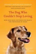 Dog Who Couldn’t Stop Loving, The