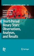 Short-Period Binary Stars: Observations, Analyses,
