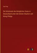 Die Schicksale des königlichen Gutes in Deutschlan