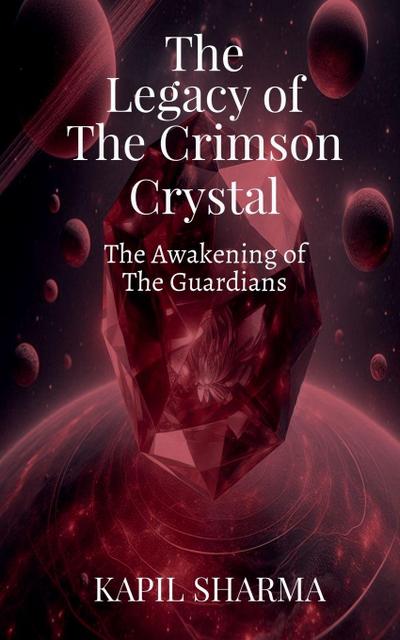 The Legacy of The Crimson Crystal