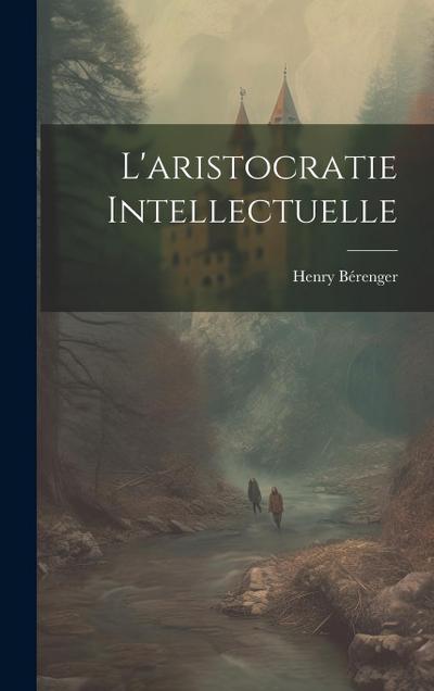 L’aristocratie Intellectuelle