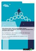 Las habilidades directivas y estilos de liderazgo en el ambiente laboral. Factores claves para enfrentar los cambios en las organizaciones