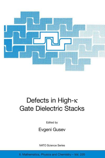 Defects in HIgh-k Gate Dielectric Stacks