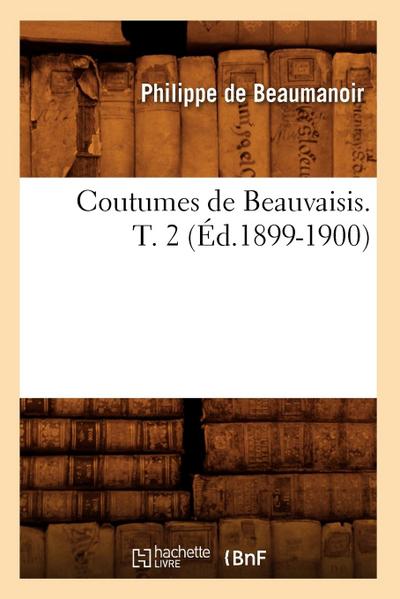 Coutumes de Beauvaisis. T. 2 (Éd.1899-1900)