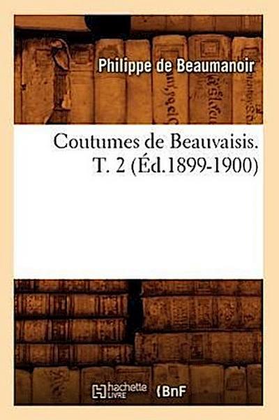 Coutumes de Beauvaisis. T. 2 (Éd.1899-1900)