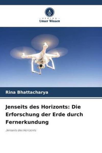 Jenseits des Horizonts: Die Erforschung der Erde durch Fernerkundung