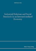Industrial Relations and Social Standards in an Internationalized Economy